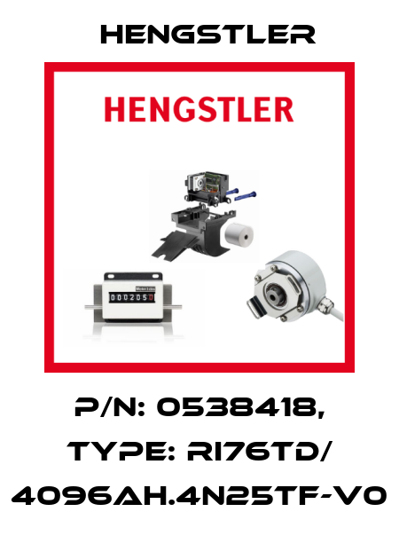 p/n: 0538418, Type: RI76TD/ 4096AH.4N25TF-V0 Hengstler
