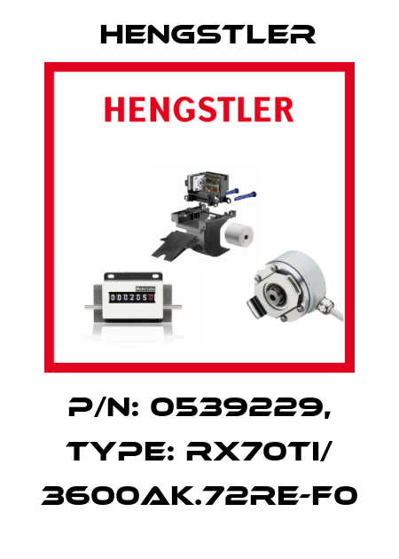p/n: 0539229, Type: RX70TI/ 3600AK.72RE-F0 Hengstler