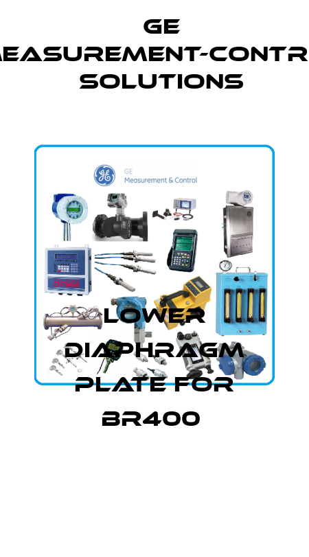 Lower Diaphragm Plate for BR400  GE Measurement-Control Solutions