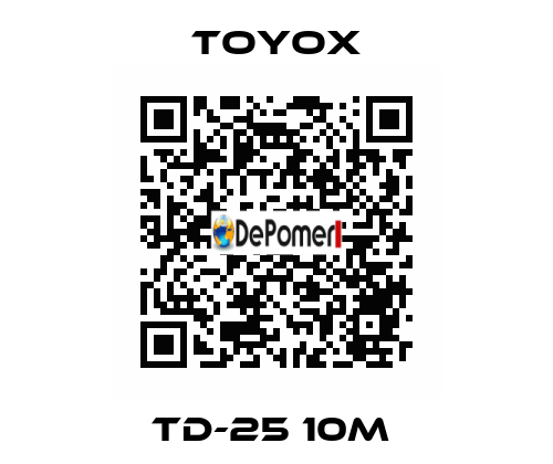  TD-25 10m  TOYOX
