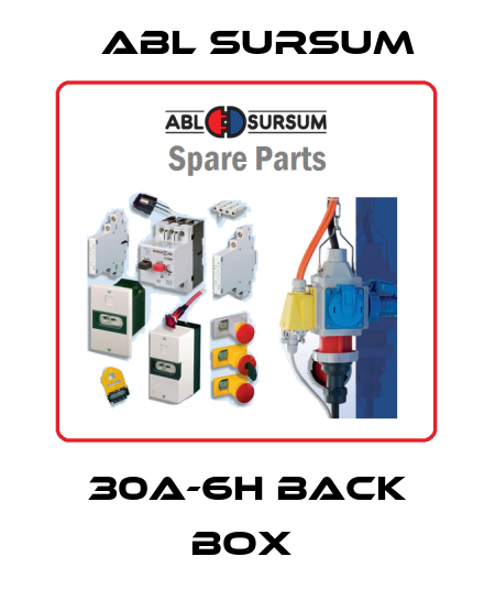 30A-6H back box  Abl Sursum