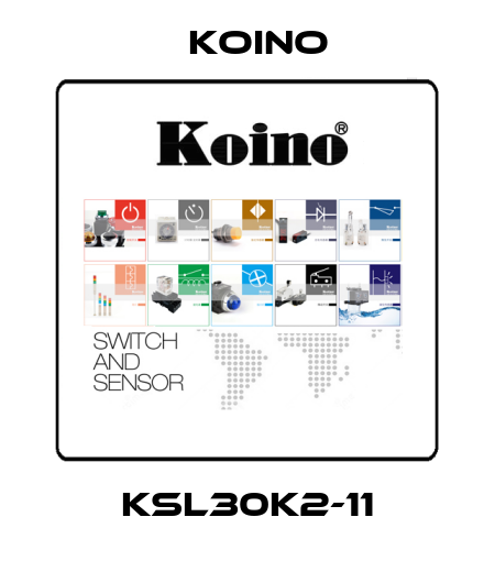 KSL30K2-11 Koino