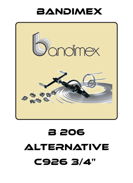 B 206 alternative C926 3/4"  Bandimex