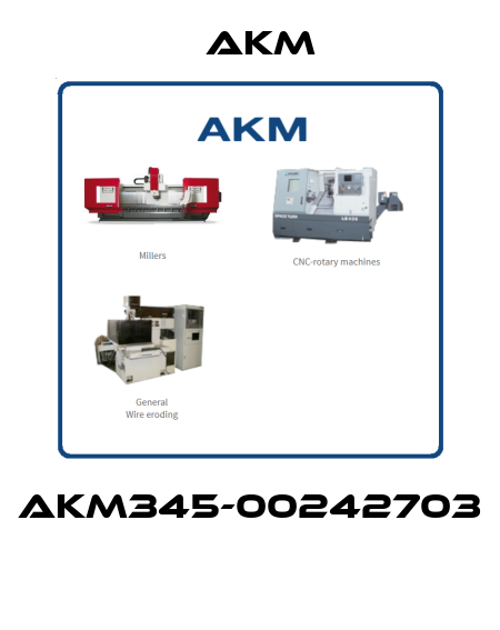 AKM345-00242703  Akm