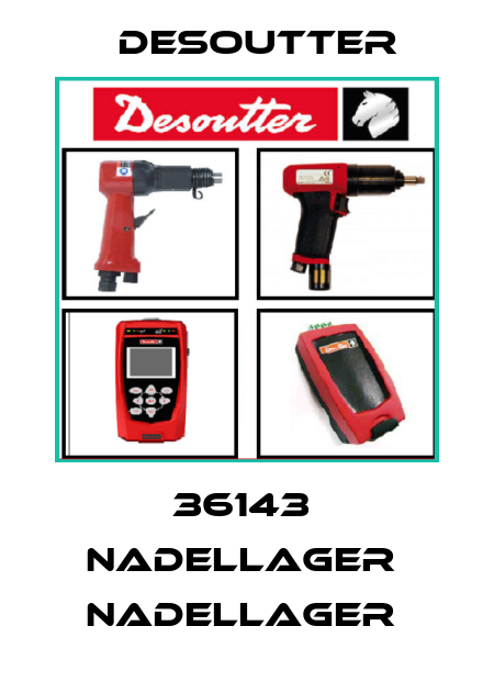 36143  NADELLAGER  NADELLAGER  Desoutter