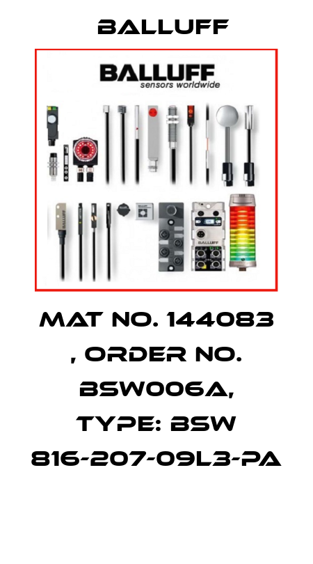 Mat No. 144083 , Order No. BSW006A, Type: BSW 816-207-09L3-PA  Balluff