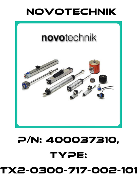 P/N: 400037310, Type: TX2-0300-717-002-101 Novotechnik