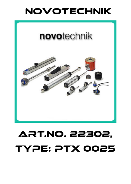 Art.No. 22302, Type: PTX 0025  Novotechnik