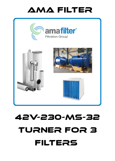 42V-230-MS-32 TURNER FOR 3 FILTERS  Ama Filter
