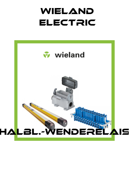 HALBL.-WENDERELAIS  Wieland Electric