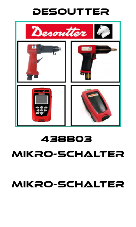 438803  MIKRO-SCHALTER  MIKRO-SCHALTER  Desoutter