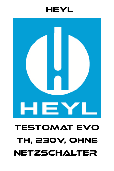 Testomat EVO TH, 230V, ohne Netzschalter  Heyl