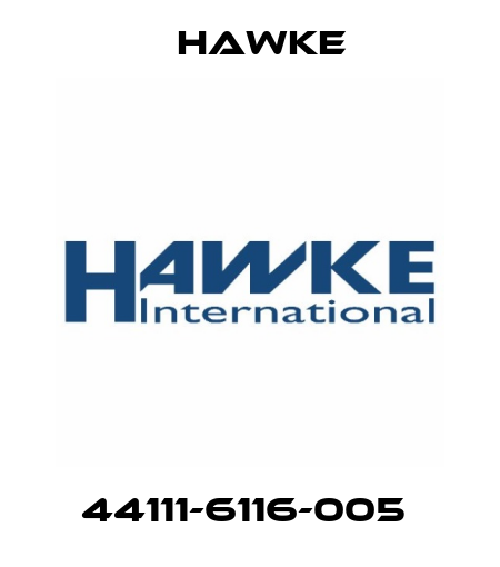 44111-6116-005  Hawke