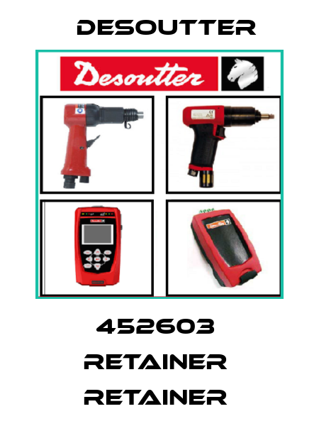 452603  RETAINER  RETAINER  Desoutter