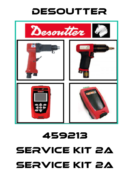 459213  SERVICE KIT 2A  SERVICE KIT 2A  Desoutter