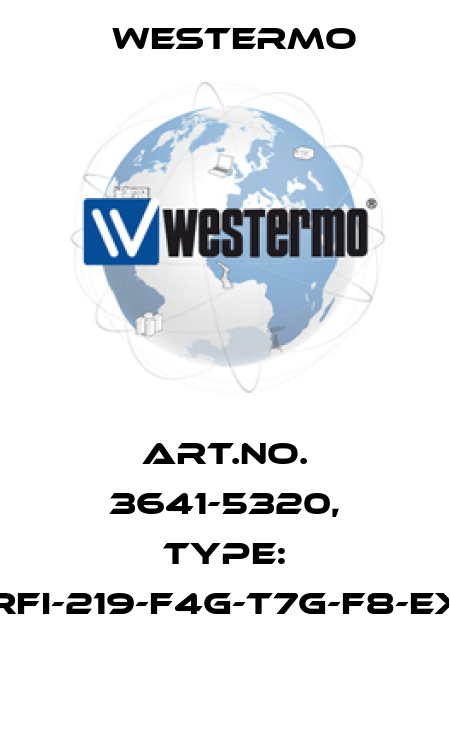 Art.No. 3641-5320, Type: RFI-219-F4G-T7G-F8-EX  Westermo
