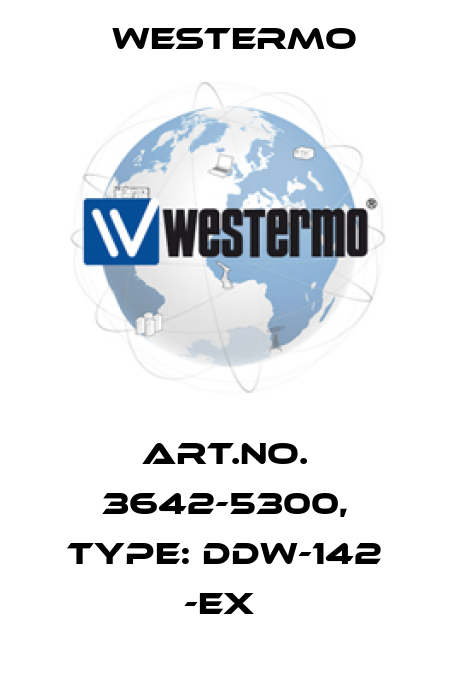 Art.No. 3642-5300, Type: DDW-142 -EX  Westermo