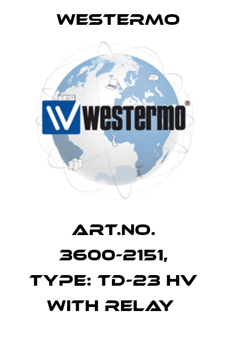 Art.No. 3600-2151, Type: TD-23 HV with relay  Westermo