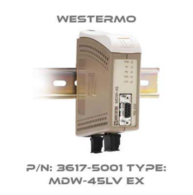 P/N: 3617-5001 Type: MDW-45LV EX Westermo