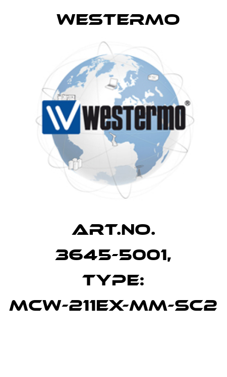 Art.No. 3645-5001, Type: MCW-211EX-MM-SC2  Westermo