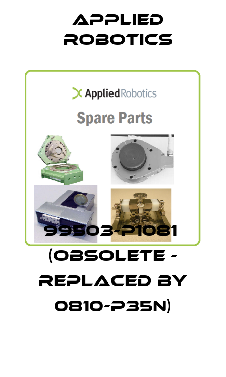 99503-P1081  (obsolete - replaced by 0810-P35N) Applied Robotics