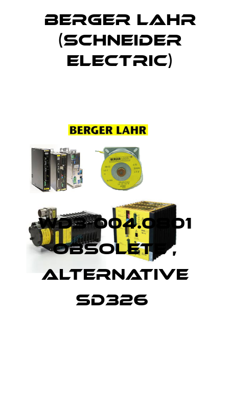 WD3-004.0801 obsolete , alternative SD326  Berger Lahr (Schneider Electric)