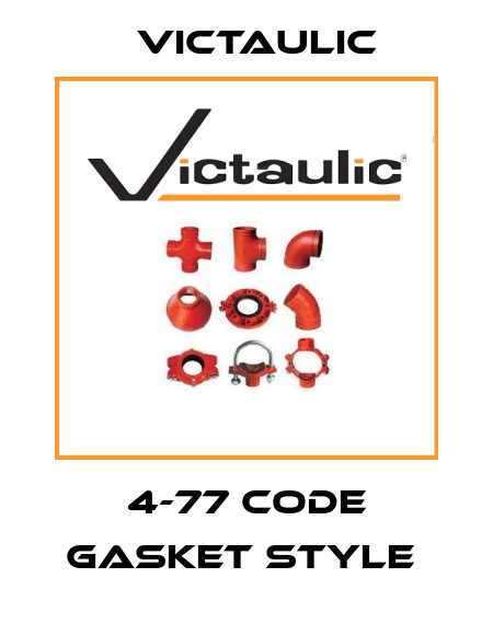 4-77 CODE GASKET STYLE  Victaulic