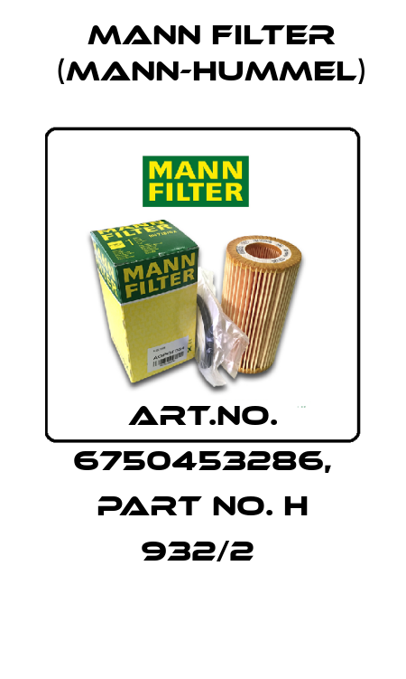 Art.No. 6750453286, Part No. H 932/2  Mann Filter (Mann-Hummel)