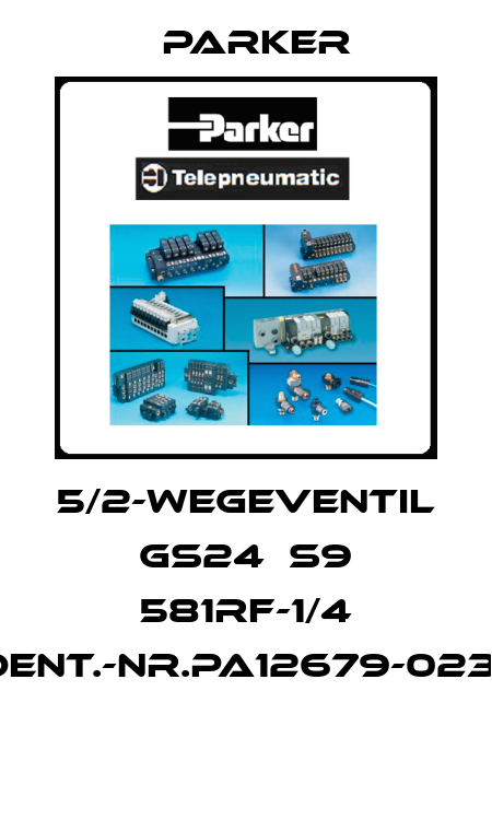 5/2-WEGEVENTIL GS24  S9 581RF-1/4 IDENT.-NR.PA12679-0233  Parker