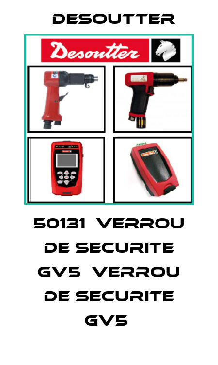 50131  VERROU DE SECURITE GV5  VERROU DE SECURITE GV5  Desoutter