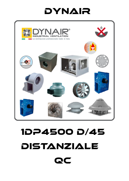 1DP4500 D/45  DISTANZIALE    QC  Dynair