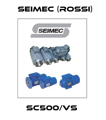 SC500/VS  Seimec (Rossi)