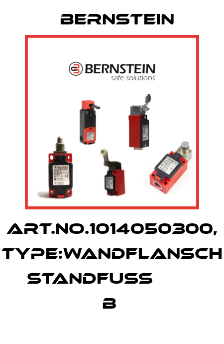 Art.No.1014050300, Type:WANDFLANSCH STANDFUß         B  Bernstein