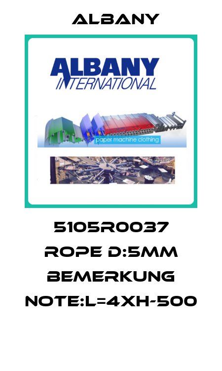 5105R0037 ROPE D:5MM BEMERKUNG NOTE:L=4XH-500  Albany