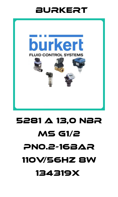 5281 A 13,0 NBR MS G1/2 PN0.2-16BAR 110V/56HZ 8W 134319X  Burkert