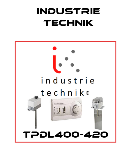 TPDL400-420 Industrie Technik