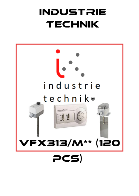 VFX313/M** (120 pcs)  Industrie Technik