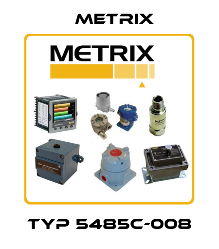 Typ 5485C-008 Metrix