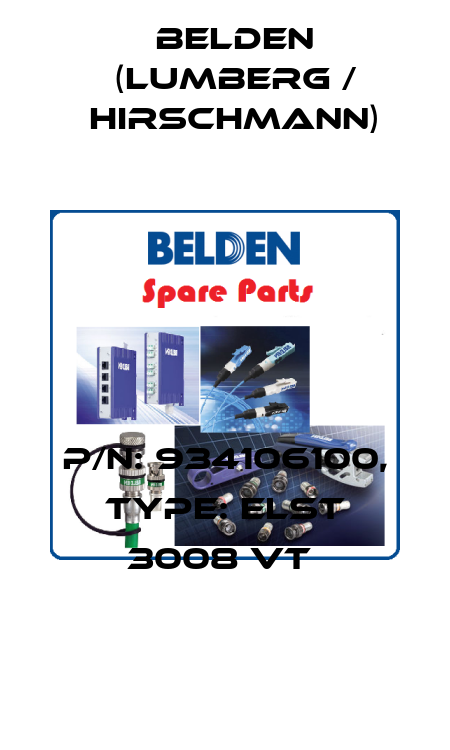 P/N: 934106100, Type: ELST 3008 VT  Belden (Lumberg / Hirschmann)