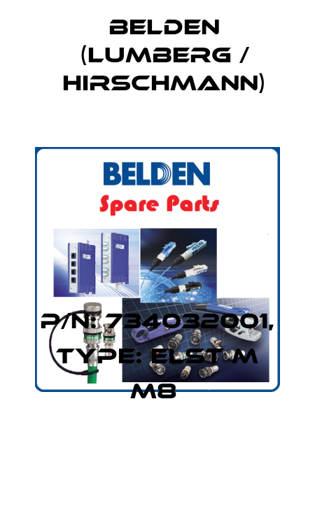 P/N: 734032001, Type: ELST m M8  Belden (Lumberg / Hirschmann)