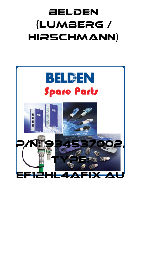 P/N: 934537002, Type: EF12HL4AFIX Au  Belden (Lumberg / Hirschmann)