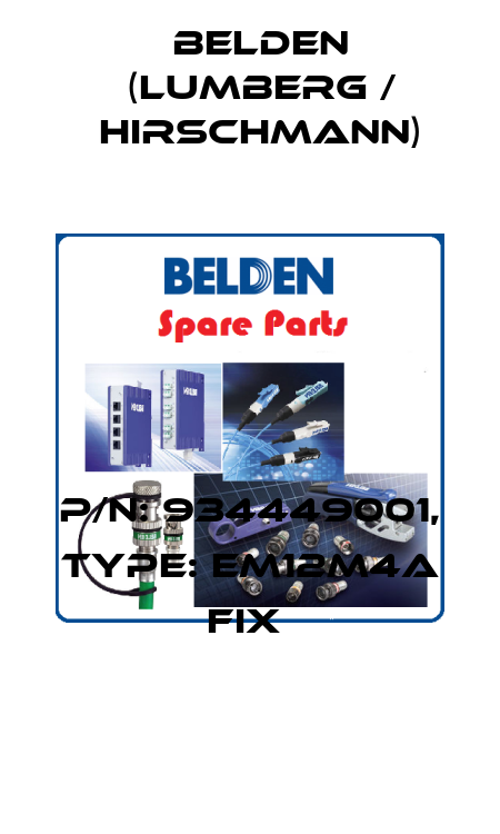 P/N: 934449001, Type: EM12M4A FIX  Belden (Lumberg / Hirschmann)