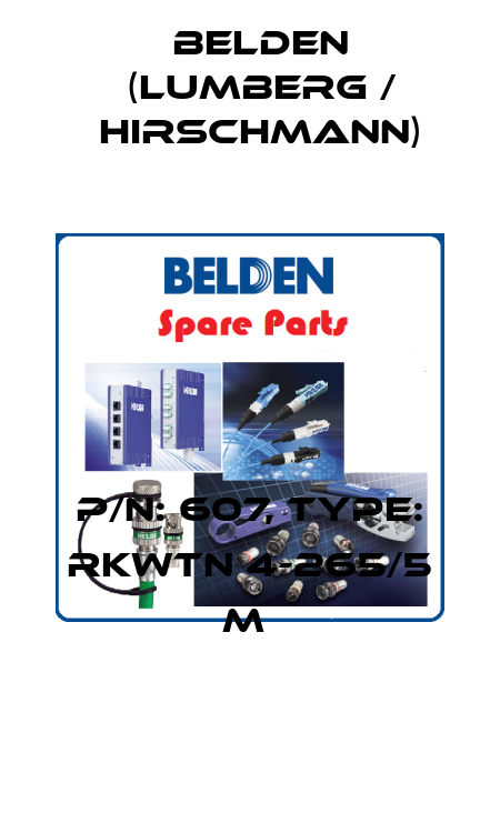 P/N: 607, Type: RKWTN 4-265/5 M  Belden (Lumberg / Hirschmann)