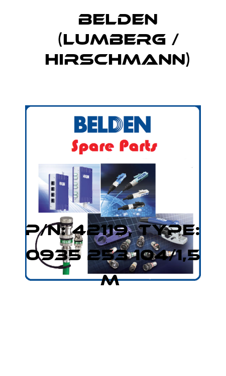 P/N: 42119, Type: 0935 253 104/1,5 M  Belden (Lumberg / Hirschmann)