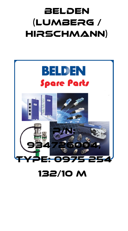 P/N: 934726004, Type: 0975 254 132/10 M  Belden (Lumberg / Hirschmann)