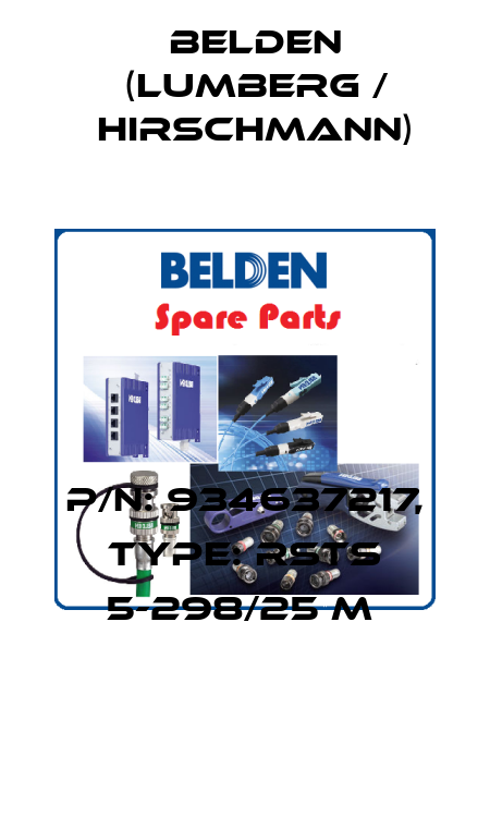 P/N: 934637217, Type: RSTS 5-298/25 M  Belden (Lumberg / Hirschmann)