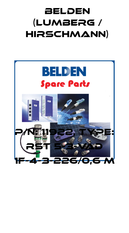 P/N: 11922, Type: RST 5-3-VAD 1F-4-3-226/0,6 M  Belden (Lumberg / Hirschmann)