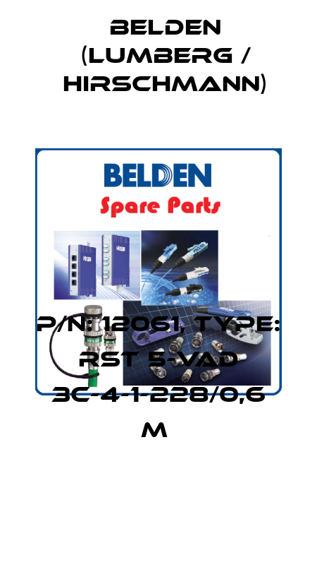 P/N: 12061, Type: RST 5-VAD 3C-4-1-228/0,6 M  Belden (Lumberg / Hirschmann)