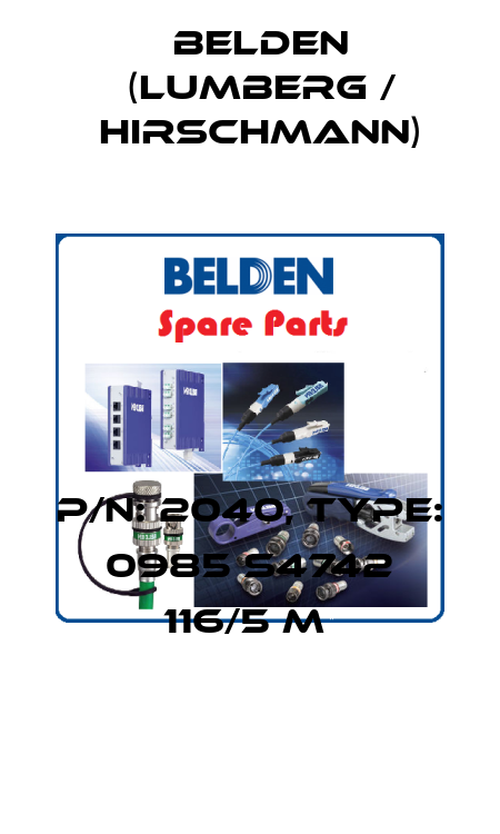 P/N: 2040, Type: 0985 S4742 116/5 M  Belden (Lumberg / Hirschmann)