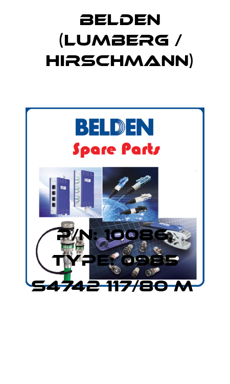 P/N: 10086, Type: 0985 S4742 117/80 M  Belden (Lumberg / Hirschmann)